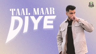 Taal Maar Diye  BigMoney x Laath Saab Official Song [upl. by Yesnnyl860]