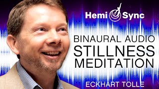 A Special Meditation  Deepening Into the Dimension of Stillness with Eckhart Tolle Binaural Audio [upl. by Priest]