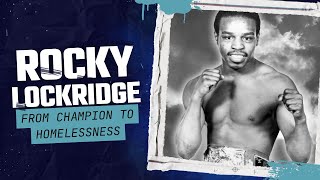 Rocky Lockridge Documentary ReUpload From World Champ to Homeless [upl. by Eidoow802]