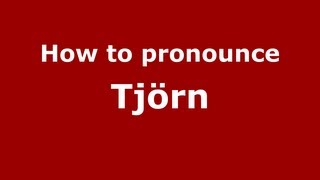 How to Pronounce Tjörn  PronounceNamescom [upl. by Palmira]