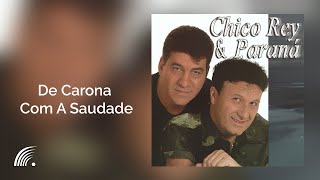 Chico Rey amp Paraná  De Carona Com A Saudade Volume 14Áudio Oficial [upl. by Berlauda539]