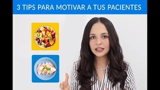 3 tips para motivar a tus pacientes de Nutrición [upl. by Aysa796]