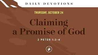 Claiming a Promise of God – Daily Devotional [upl. by Hassett]