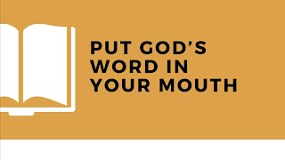 Put Gods Word in Your Mouth [upl. by Virgil]