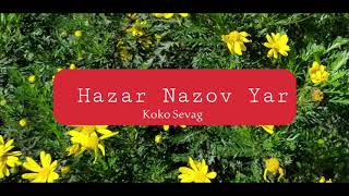 Hazar Nazov Yar Cover by Koko Sevag [upl. by Diandre]