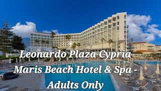 Leonardo Plaza Cypria Maris Beach Hotel amp SpaAdults only Paphos Cyprus [upl. by Dorena]