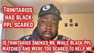 Rikers Island 10 Trinitarios Smoked Me While Black Ppl Watched And Were Too Scared To Help Me [upl. by Euqinwahs]