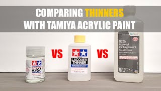 Comparing Thinners with Tamiya Acrylic Paint [upl. by Adolph]