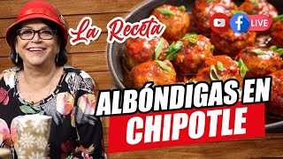 RECETA DE ALBÓNDIGAS EN CHIPOTLE  DOÑA ROSA RIVERA [upl. by Orferd]