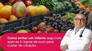 Como evitar um infarto seguindo apenas 5 regras de ouro para cuidar do coração [upl. by Dario]