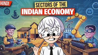 Sectors of Indian Economy class 10 full chapter Animation  Class 10 Economics Chapter 2  CBSE [upl. by Nibor]