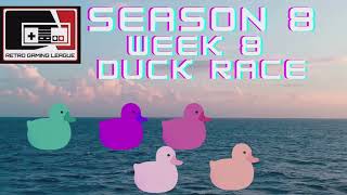 Season 8 Week 8 Duck Race [upl. by Alyss]