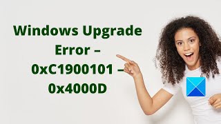 Windows Upgrade Error – 0xC1900101 – 0x4000D [upl. by Nylatsirhc]