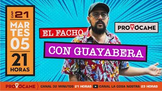 PROVÓCAME 21 quotPANCHO ORREGO EL FACHO CON GUAYABERAquot  5 de noviembre [upl. by River]