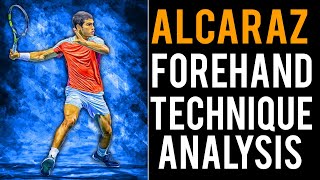 Carlos Alcaraz Forehand Analysis Complete Breakdown [upl. by Atteuqihc]