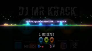 AMAPOLA papaya dada REMIX DJ MR KRACK [upl. by Salomi521]