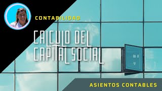 Como calcular el CAPITAL SOCIAL 💲 CONTABILIDAD [upl. by Chryste]