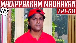 Madippakkam Madhavan  Epi 69  25022014  Kalaignar TV [upl. by Nylek737]