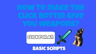 how to make the click bottin give you weapons its an basic scripts [upl. by Anitselec]