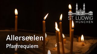 Pfarrrequiem  Allerseelen  St Ludwig München  2112024 [upl. by Papst777]