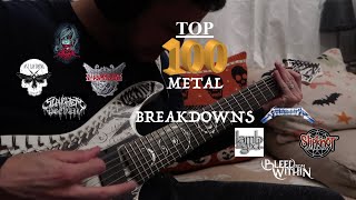 TOP 100 METAL BREAKDOWNS [upl. by Chretien]