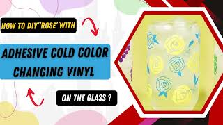 DIY Print a Rose on Glass with Adhesive Cold Color Changing Vinyl  Dealer Wanted [upl. by Anoyk]