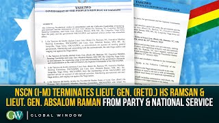 NSCN IM TERMINATES LIEUT GEN RETD HS RAMSAN amp LIEUT GEN ABSALOM RAMAN FROM PARTY [upl. by Cally122]