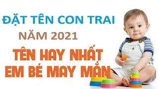 Cách đặt tên con trai sinh năm 2021 hợp phong thủy [upl. by Enail658]