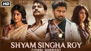 Shyam Singha Roy Full Movie In Hindi Dubbed  Nani Sai Pallavi Krithi Shetty  HD Facts  Review [upl. by Farika]