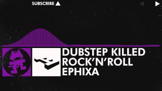 Dubstep  Ephixa  Dubstep Killed Rock n Roll Monstercat Release [upl. by Aniela]