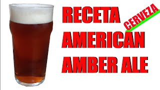 🍺 Cerveza American Amber Ale Receta todo grano🍺 [upl. by Stoll]