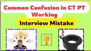 Interview Mistakes Working of Current Transformer Working of Potential Transformer [upl. by Adniuqal]