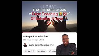 Creflo Dollar exposed False Teaching 👨‍🏫🚫 Of Salvation Prayer 🙏🏿🚫 [upl. by Anrapa372]