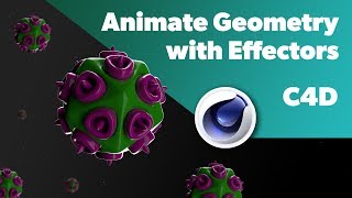 C4D Tutorial  Virus Modeling and Animation Animate Geometry with Effectors [upl. by Allecsirp]