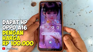 Cuan Dapat Hp Oppo A16 Dengan Harga Rp 100000 [upl. by Faun]