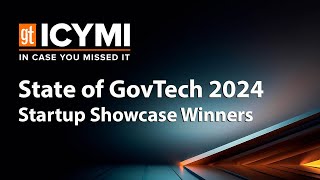 State of GovTech 2024  Startup Showcase Winners [upl. by Siusan976]