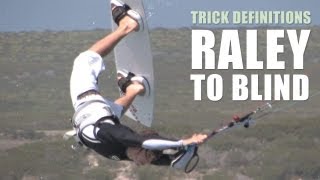 Raley To Blind  Kitesurfing Trick Definition with Aaron Hadlow [upl. by Ring]