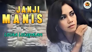 JANJI MANIS  Lolita Lopulalan [upl. by Curley135]