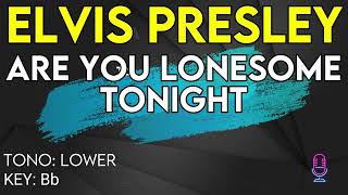 Elvis Presley  Are You Lonesome Tonight  Karaoke Instrumental  Lower [upl. by Droflim]