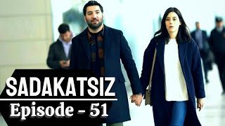 Sadakatsiz episode 51 with English subtitles  en español subtítulos  summary [upl. by Det214]