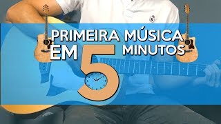 PRIMEIRA MÚSICA FÁCIL NO VIOLÃO EM 5 MINUTOS [upl. by Enelaj]