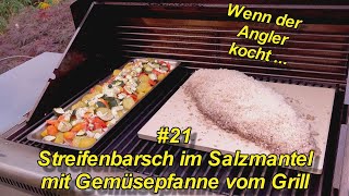 21 Wenn der Angler kocht  Streifenbarsch im Salzmantel [upl. by Nylannej204]