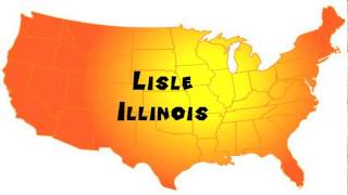 How to Say or Pronounce USA Cities — Lisle Illinois [upl. by Yzus]