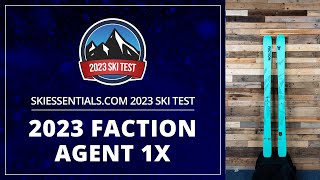 2023 Faction Agent 1X  SkiEssentialscom Ski Test [upl. by Ennagroeg239]