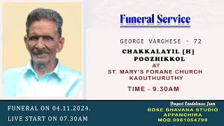 FUNERAL  George varghese 72  Chakkayil h poozhikkol  LIVE STARTS AT 730 AM [upl. by Casaleggio]