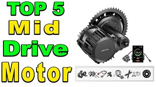 TOP 5 Best Mid Drive Motors Review 2024 [upl. by Nollek]