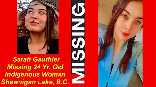 Sarah Gauthier Missing 24 Yr Old Indigenous Woman  Shawnigan Lake BC  October 27th 2024 [upl. by Duer]