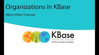 KBase Orgs Guide [upl. by Natfa]