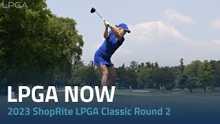 LPGA Now  2023 ShopRite LPGA Classic Round 2 [upl. by Ocsisnarf]