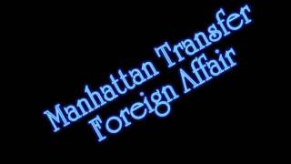 Manhattan Transfer  Foreign Affair [upl. by Ytirev]